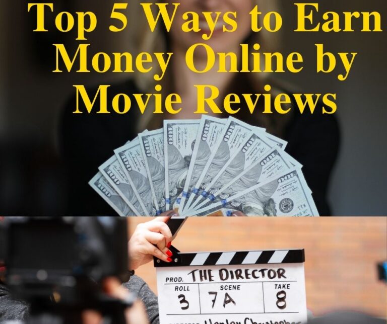 Top 5 Ways to Earn Money Online by Movie Reviews