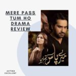 Mere pass tum ho – Drama Review