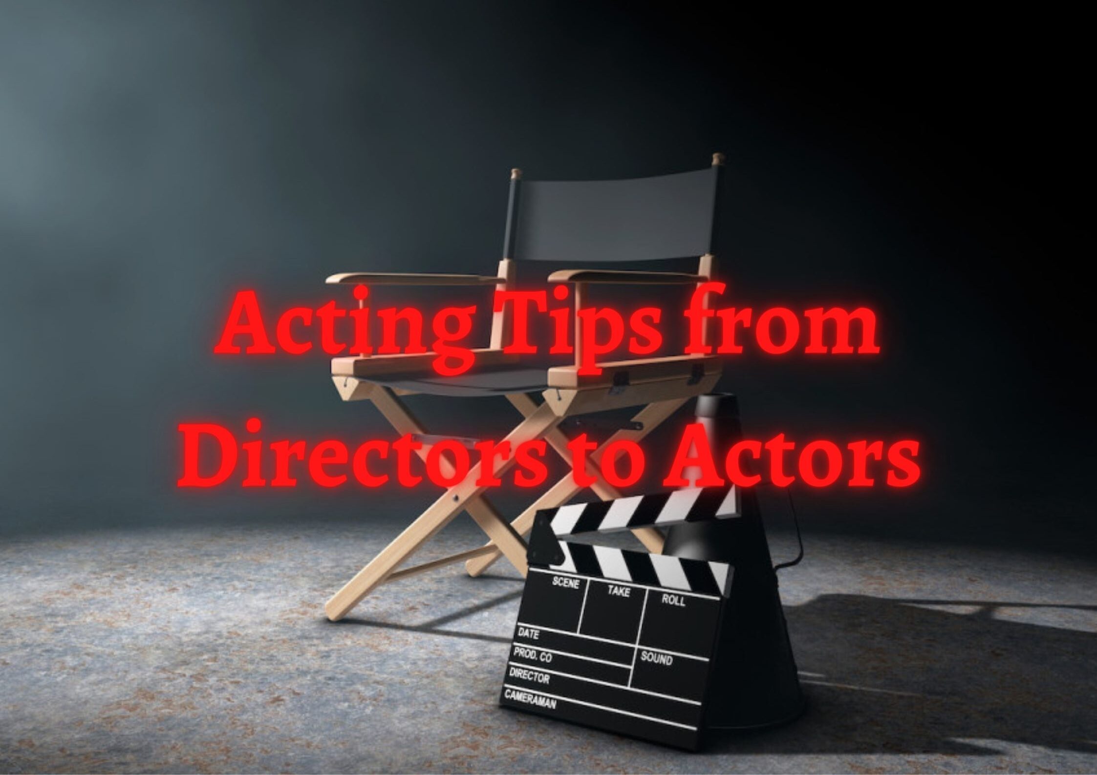 Acting Tips from Directors