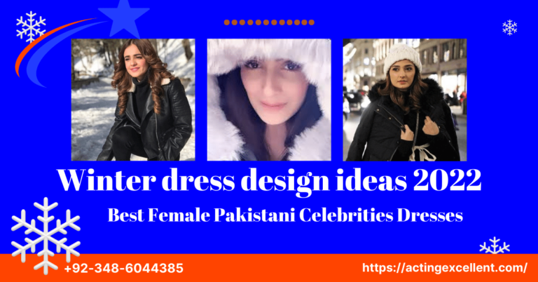 Winter dress design ideas 2022 – Best Female Pakistani Celebrities Dresses