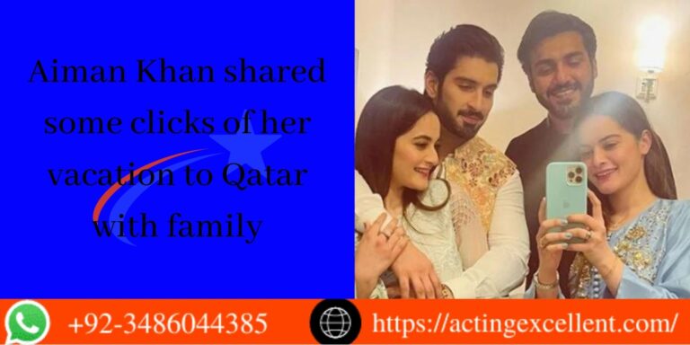 Aiman Khan shared some clicks of her vacation to Qatar with family