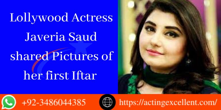 Lollywood Actress Javeria Saud shared Pictures of her first Iftar
