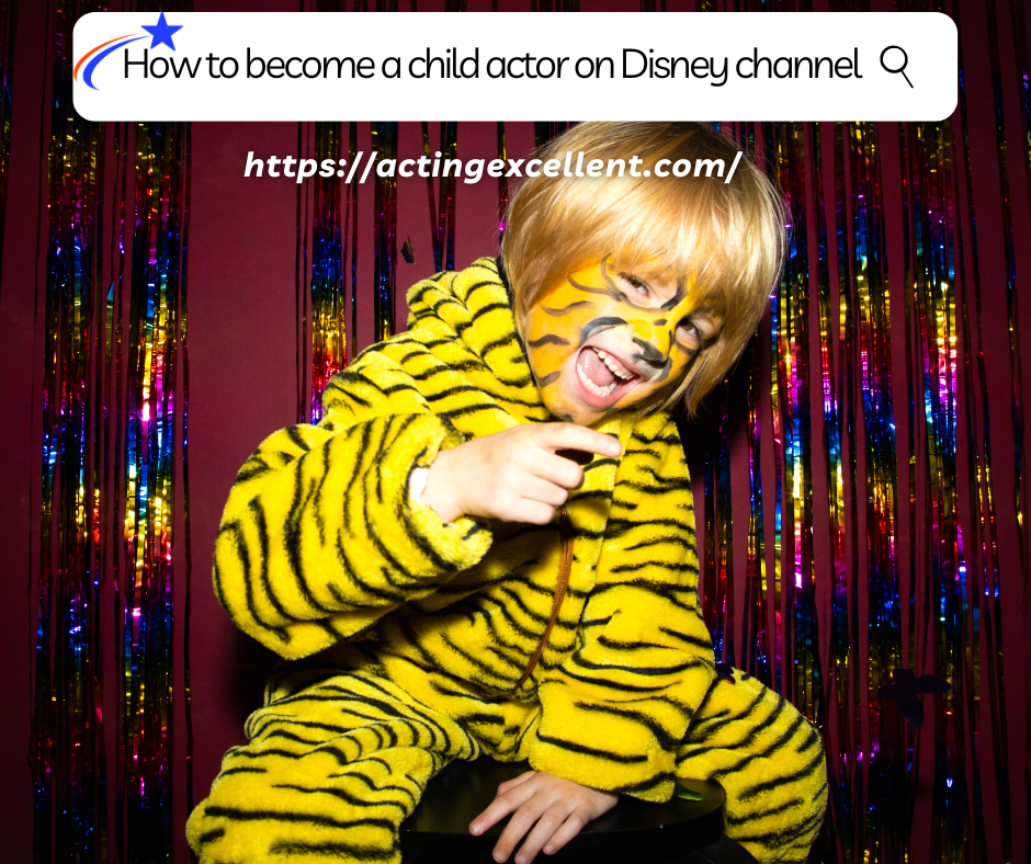 How to become a child actor on Disney channel