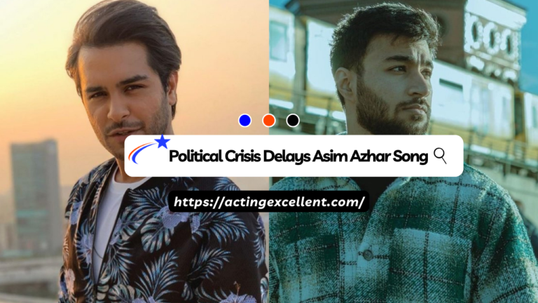 Political Crisis Delays Asim Azhar and Abdul Hanan’s Song Release