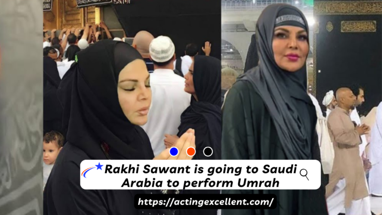 Rakhi Sawant is going to Saudi Arabia to perform Umrah