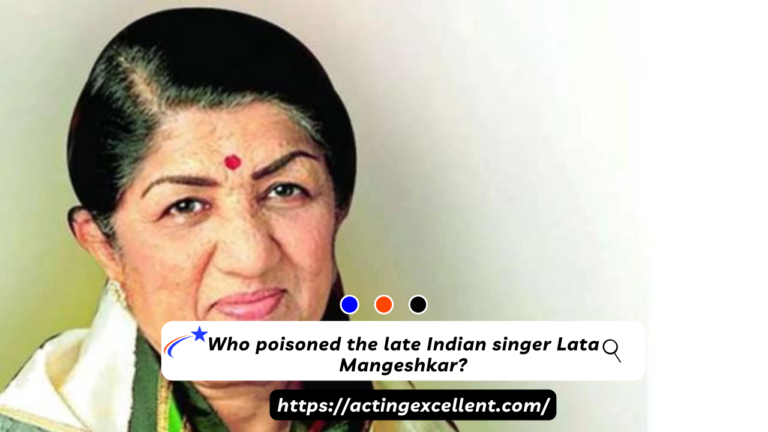 Who poisoned the late Indian singer Lata Mangeshkar?
