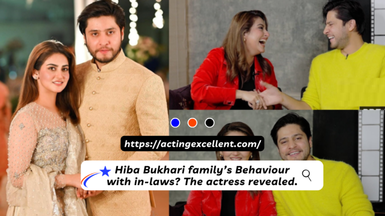 Hiba Bukhari family’s Behaviour with in-laws? The actress revealed.