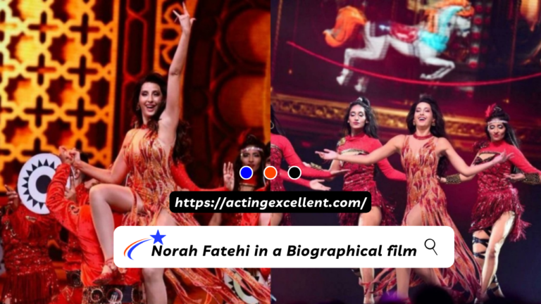 Norah Fatehi in a Biographical film