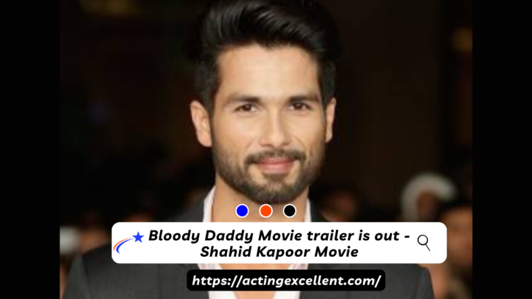 Bloody Daddy Movie trailer is out – Shahid Kapoor Movie
