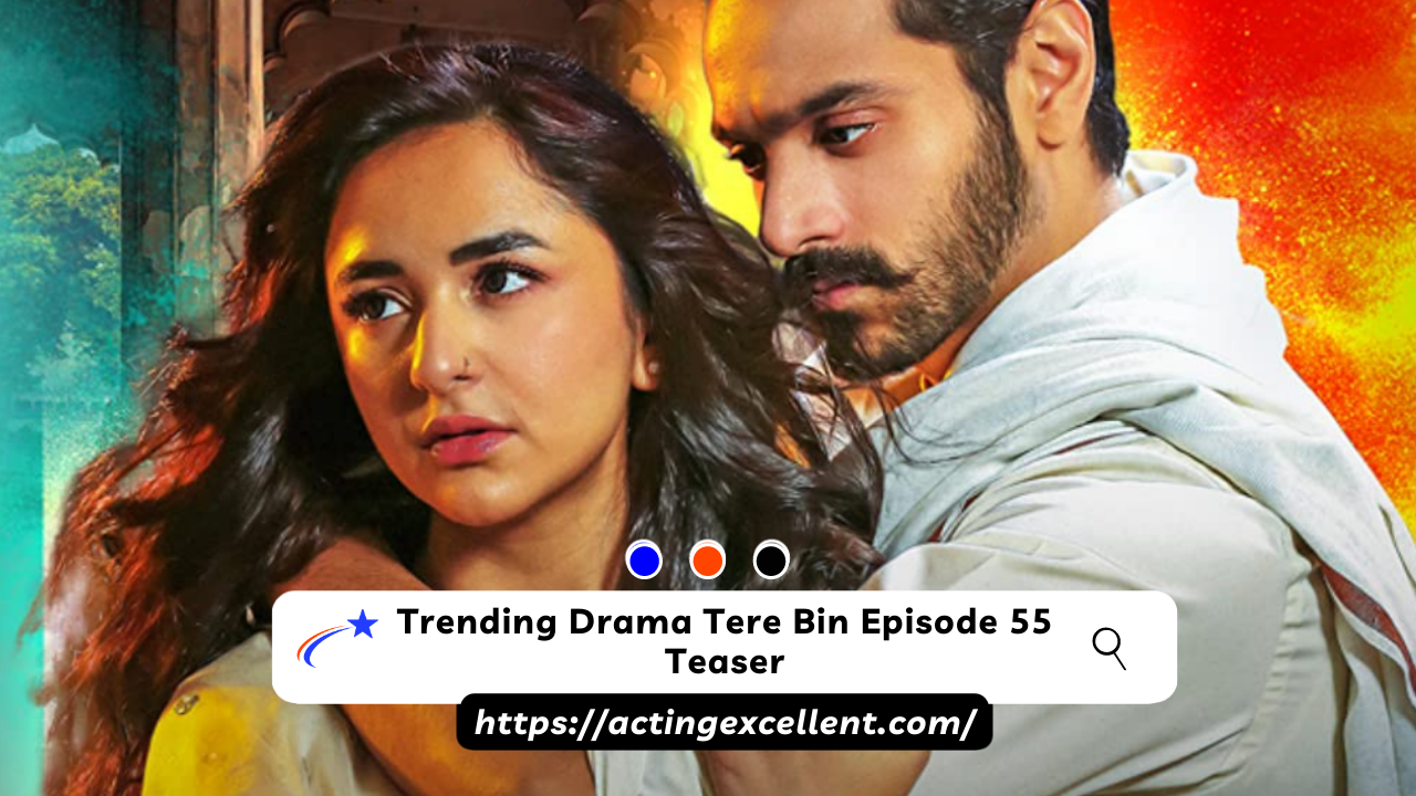 Tere Bin Episode 55 Teaser