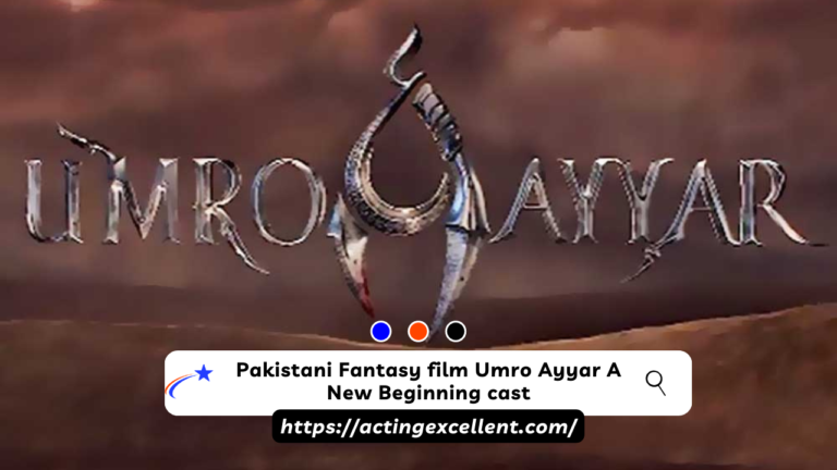 Pakistani Fantasy film Umro Ayyar A New Beginning cast