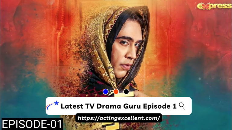 Latest TV Drama Guru Episode 1