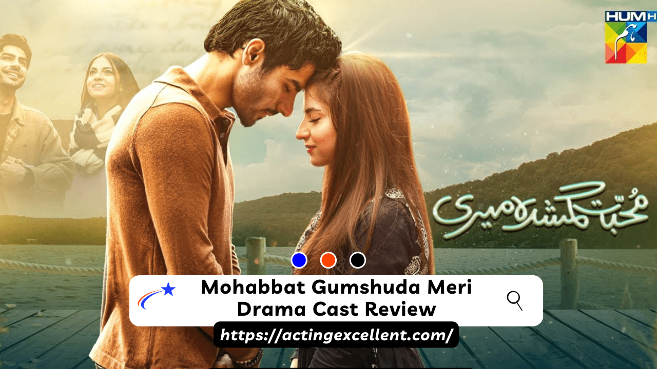 Mohabbat Gumshuda Meri Drama Cast