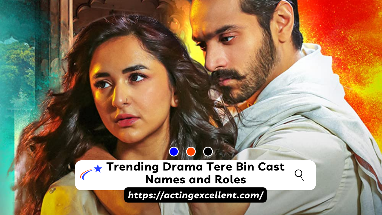 Trending Drama Tere Bin Cast Names and Roles