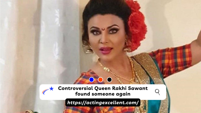 Controversial Queen Rakhi Sawant found someone again