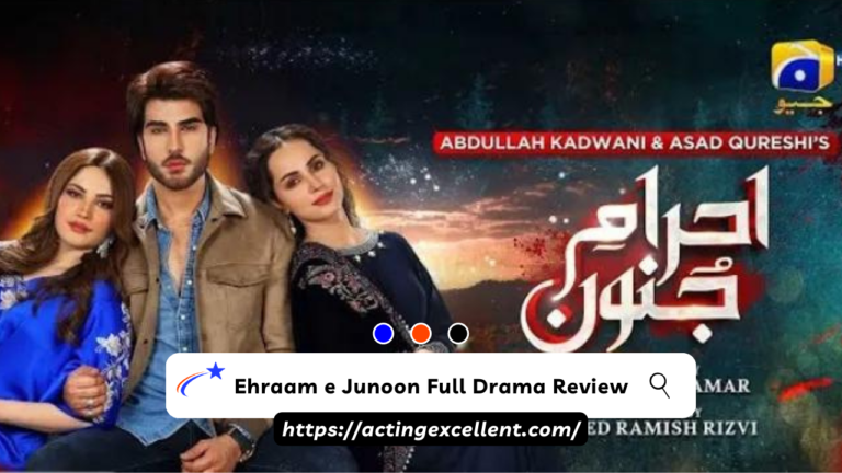 Ehraam e Junoon Full Drama Review