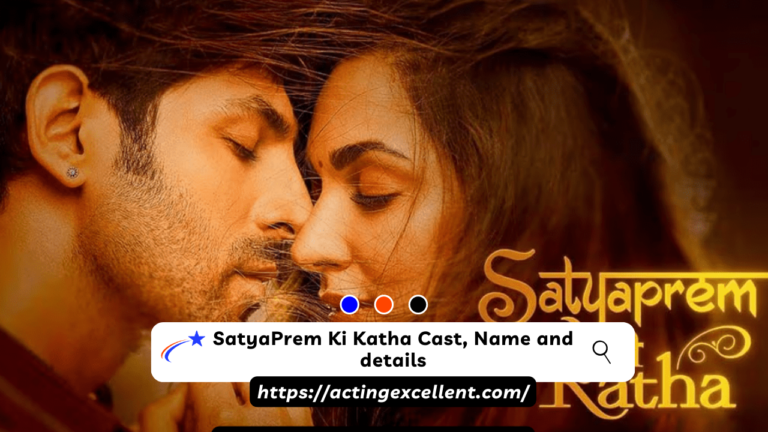 SatyaPrem Ki Katha Cast, Name and details