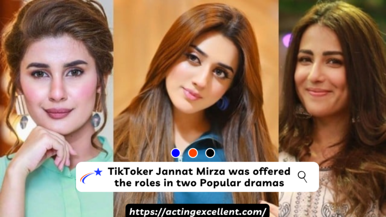TikToker Jannat Mirza was offered the roles in 2 Popular dramas