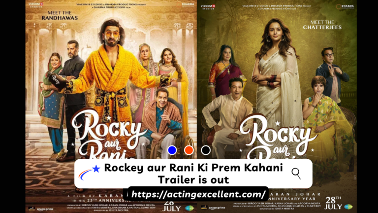 Rockey aur Rani Ki Prem Kahani Trailer is out