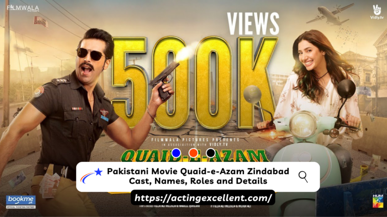 Pakistani Movie Quaid-e-Azam Zindabad Cast, Names, Roles and Details