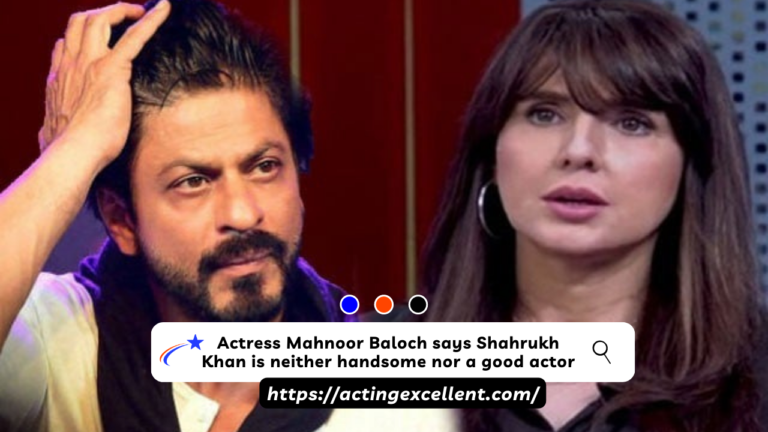 Actress Mahnoor Baloch says Shahrukh Khan is neither handsome nor a good actor