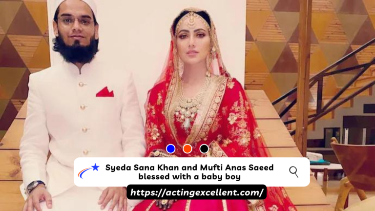 Syeda Sana Khan and Mufti Anas Saeed blessed with a baby boy