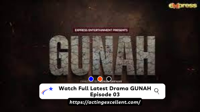 Watch Full Latest Drama GUNAH Episode 03