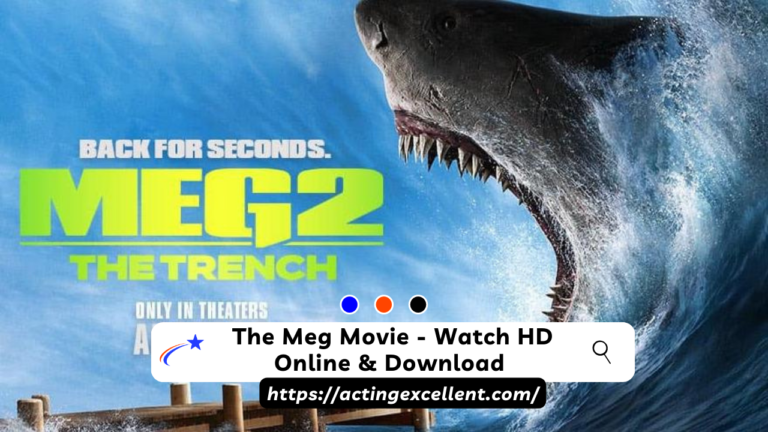 The Meg Movie –  Watch HD Online & Download 