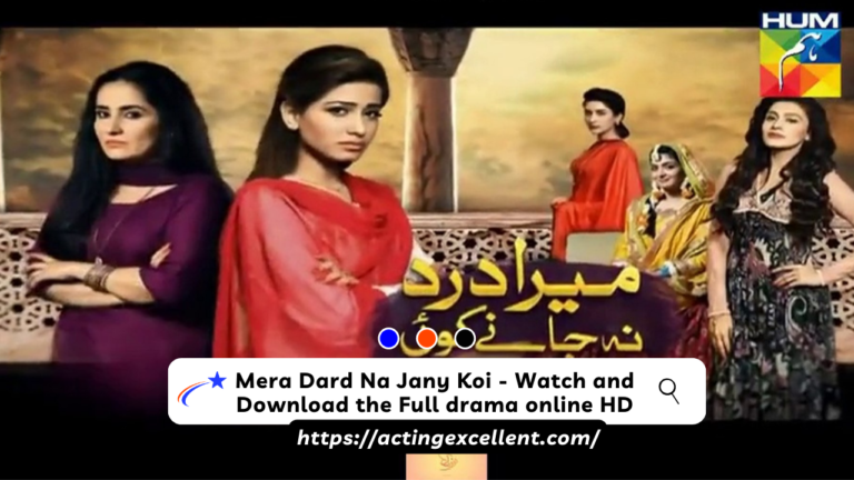 Mera Dard Na Janay Koi – Watch and Download the Full drama online HD