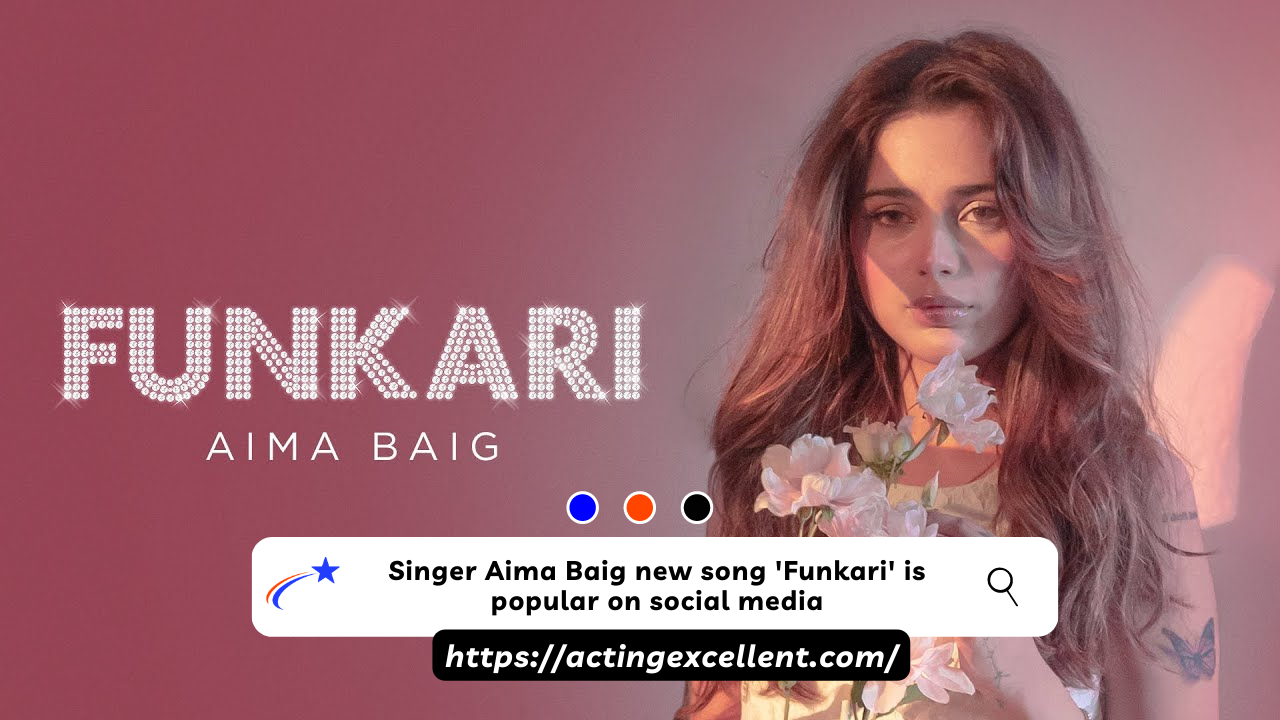 Singer Aima Baig new song 'Funkari'