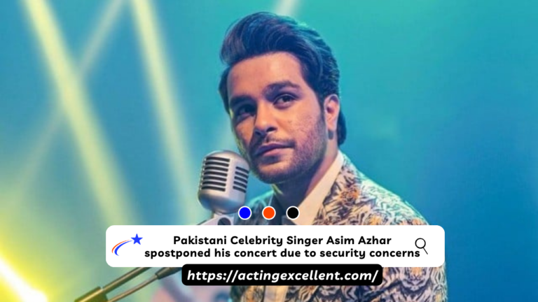 Pakistani Celebrity Singer Asim Azhar spostponed his concert due to security concerns