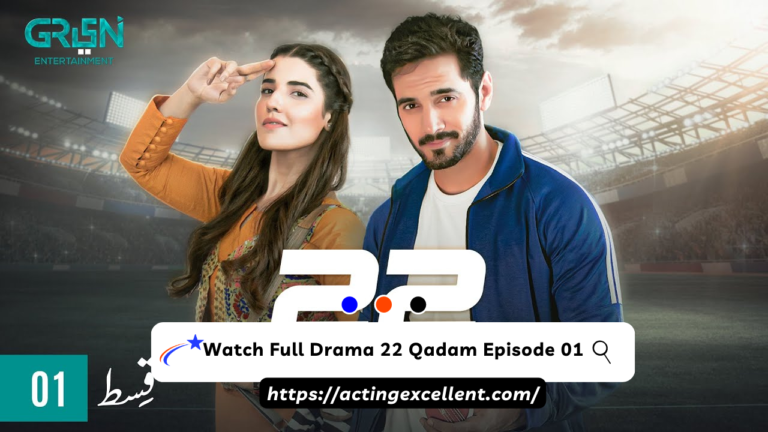 Watch Full Drama 22 Qadam Episode 01