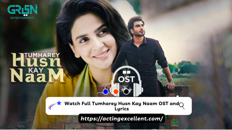 Watch Full Tumharey Husn Kay Naam OST and Lyrics
