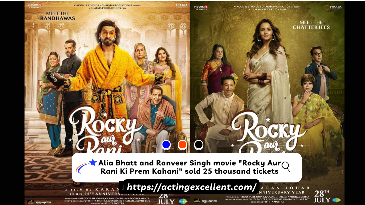 Alia Bhatt and Ranveer Singh movie "Rocky Aur Rani Ki Prem Kahani" sold 25 thousand tickets