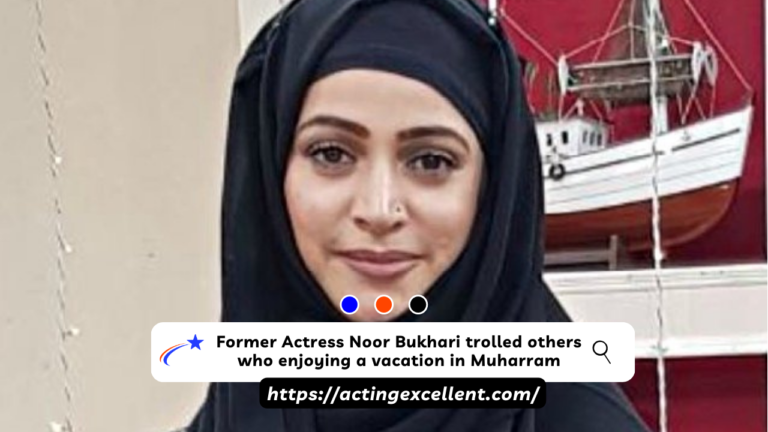 Former Actress Noor Bukhari trolled others who enjoying a vacation in Muharram