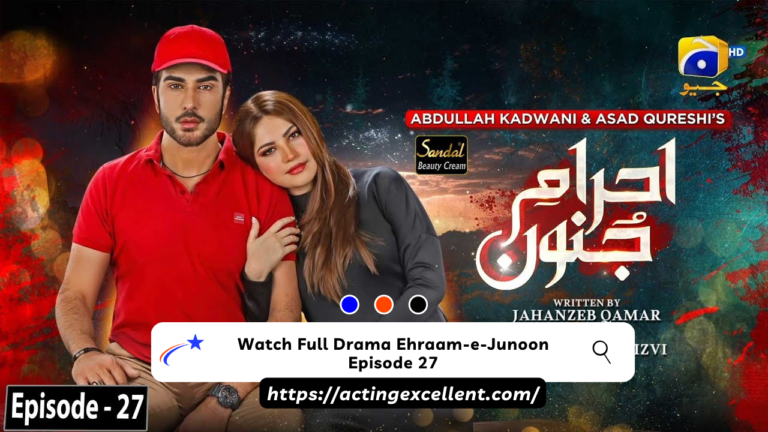 Watch Full Drama Ehraam-e-Junoon Episode 27