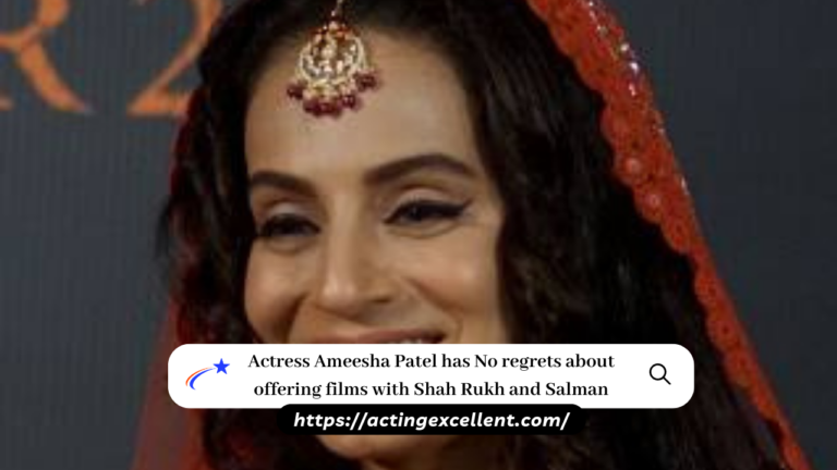 Actress Ameesha Patel has No regrets about offering films with Shah Rukh and Salman