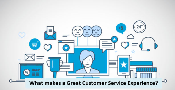 What makes a Great Customer Service Experience – 8 Effective tips