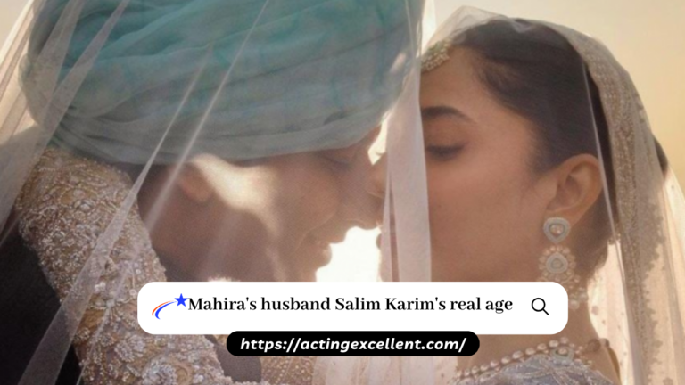 Mahira’s husband Salim Karim’s real age