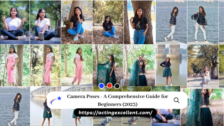 Camera Poses  – A Comprehensive Guide for Beginners (2024)