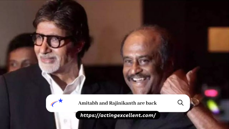Amitabh and Rajinikanth are back