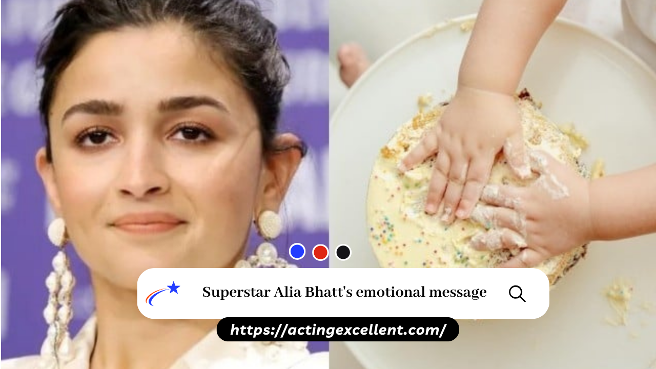 Superstar Alia Bhatt's emotional message